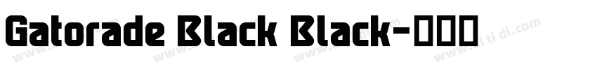 Gatorade Black Black字体转换